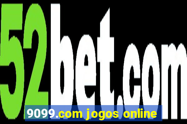 9099.com jogos online